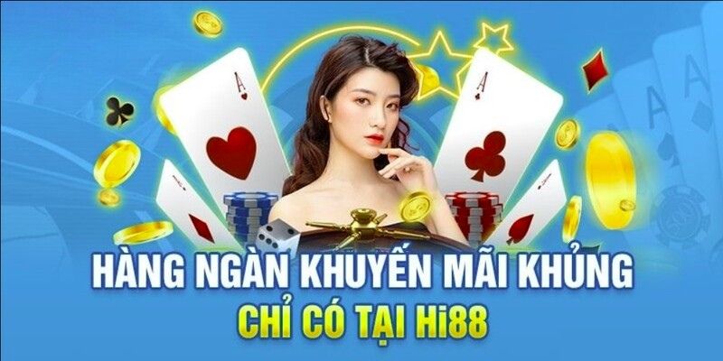 Khuyến mãi HI88 vô cùng hấp dẫn Khuyến mãi HI88 vô cùng hấp dẫn