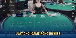 Luật chơi game Rồng Hổ Hi88